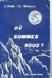 OU SOMMES NOUS ?. Abb&eacute; Th. MOREUX