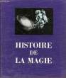HISTOIRE DE LA MAGIE. RIBADEAU DUMAS François