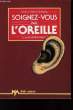 SOIGNEZ-VOUS PAR L'OREILLE. Dr Charles BUTTIGIEG