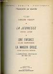 LA JEUNESSE/UNE ENFANCE/LA MAISON BRULE. LOYEN André/MAROUZEAU Jules/HÉRON Jean-Olivier