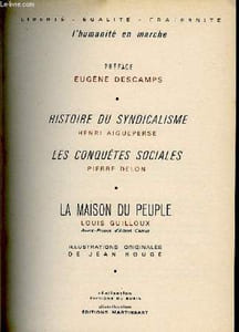 HISTOIRE DU SYNDICALISME/LES CONQUÊTES SOCIALES/LA MAISON DU PEUPLE