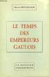 LE TEMPS DES EMPEREURS GAULOIS. BOUVIER-AJAM Maurice