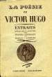 LA POESIE DE VICTOR HUGO, EXTRAITS. HUGO Victor, Par M. LEVAILLANT, C. DAUBRAY