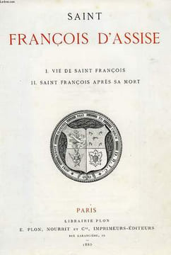 SAINT FRANCOIS D'ASSISE, I. VIE DE SAINT FRANCOIS, II. SAINT FRANCOIS APRES SA MORT. COLLECTIF