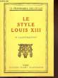 LA GRAMMAIRE DES STYLES, LE STYLE LOUIS XIII. COLLECTIF