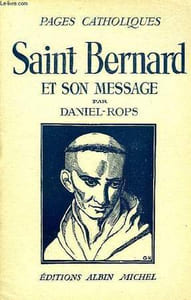 PAGES CATHOLIQUES, SAINT BERNARD ET SON MESSAGE