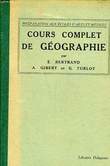COURS COMPLET DE GEOGRAPHIE, PREPARATION AUX ENAM. BERTRAND E., GIBERT A., TURLOT G.