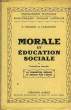 MORALE ET EDUCATION SOCIALE, 1re ANNEE, LA FORMATION MORALE ET SOCIALE PAR L'ECOLE. ROUSSEL FRANCOIS, CARAMINOT PIERRE