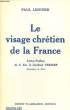 LE VISAGE CHRETIEN DE LA FRANCE. LESOURD PAUL