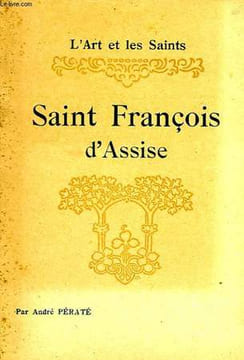 L'ART ET LES SAINTS, SAINT FRANCOIS D'ASSISE. PERATE ANDRE