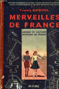 MERVEILLES DE FRANCE, METIERS ET CULTURES, PAYSAGES DE FRANCE. OSTROGA Y.