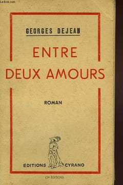 ENTRE DEUX AMOURS. DEJEAN Georges