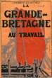LA GRANDE-BRETAGNE AU TRAVAIL. HERBERT J.-F., MATHIEU GEORGE