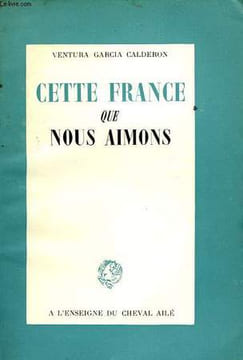 CETTE FRANCE QUE NOUS AIMONS. GARCIA CALDERON VENTURA