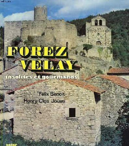 FOREZ VELAY, INSOLITES ET GOURMANDS