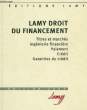 LAMY, DROIT DU FINANCEMENT, EDITION 2002. DEVEZE JEAN, COURET ALAIN, HIRIGOYEN GERARD