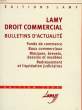 LAMY, DROIT COMMERCIAL, BULLETINS D'ACTUALITE, 2000. COLLECTIF