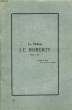 LE PASTEUR J.-E. ROBERTY, 1856-1925, DISCOURS PRONONCES A SES OBSEQUES LE 25 NOV. 1925. ROBERTY J.-E.