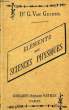 ELEMENTS DE SCIENCES PHYSIQUES, AVEC LEURS APPLICATIONS A L'AGRICULTURE, A L'INDUSTRIE ET A L'HYGIENE, BREVET DE CAPACITE DE 2e ORDRE, CC, EPS, COURS ...