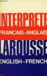 L'INTERPRETE LAROUSSE, FRANCAIS-ANGLAIS, ENGLISH-FRENCH. MERGAULT JEAN