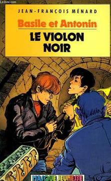 BASILE ET ANTONIN, LE VIOLON NOIR. MENARD JEAN-FRANCOIS