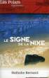 LE SIGNE DE LA NIXE. BERNARD NATHALIE