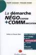 LA DEMARCHE NEGOCIATION + COMMUNICATION. CHASSAGNE PHILIPPE, ROUDIER FRANCOISE