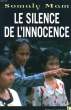 LE SILENCE DE L'INNOCENCE. MAM SOMALY