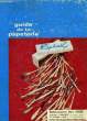 GUIDE DE LA PAPETERIE. COLLECTIF