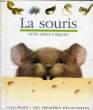 LA SOURIS, ET LES AUTRES RONGEURS. DELAFOSSE CLAUDE, PEROLS SYLVAINE