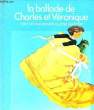 LA BALLADE DE CHARLES ET VERONIQUE. REINERT JEAN, BOIRY