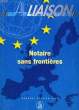LIAISON, N°13, OCT. 1997, NOTAIRE SANS FRONTIERES, RAPPORT SESSION 1997. COLLECTIF