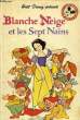 WALT DISNEY PRESENTE, BLANCHE NEIGE ET LES SEPT NAINS. COLLECTIF