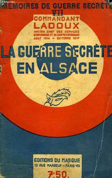 LA GUERRE SECRETE EN ALSACE. LADOUX COMMANDANT