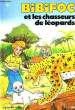 BIBIFOC ET LES CHASSEURS DE LEOPARDS. MOREL J., TURLOT E.