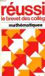 REUSSIR LE BREVET DES COLLEGES, MATHEMATIQUES. GOUTODIER MICHEL