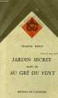 JARDIN SECRET SUIVI DE AU GRE DU VENT. KINET FRANCIS
