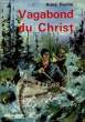 VAGABOND DU CHRIST. ROCHE AIME