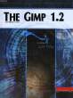 THE GIMP 1.2, POUR WINDOWS ET LINUX. COLLECTIF