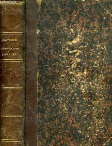 ANATOMIE ET PHYSIOLOGIE ANIMALES, POUR L'ENSEIGNEMENT DE LA ZOOLOGIE DANS LA CLASSE DE PHILOSOPHIE, ET A L'USAGE DES CANDIDATS AU BACCALAUREAT ES LETTRES