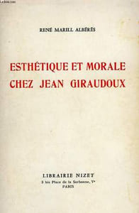 ESTHETIQUE ET MORALE CHEZ JEAN GIRAUDOUX