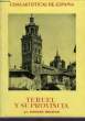 GUIAS ARTISTICAS DE ESPAÑA, TERUEL Y SU PROVINCIA. SEBASTIAN SANTIAGO