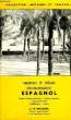 ESPAGNOL, VERSIONS ET THEMES D'ENTRAINEMENT, CLASSES DE LETTRES SUPERIEURES, 1re SUPERIEURE, PROPEDEUTIQUE, LICENCE. PEYSSARD H.