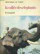 LA VALLEE DES ELEPHANTS. CAMPBELL R.
