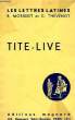 TITE-LIVE, CHAPITRE XIX DES 'LETTRES LATINES'. TITE-LIVE, Par R. MORISSET, G. THEVENOT