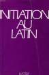 INITIATION AU LATIN, CLASSES DE 1er CYCLE. VERDIER R.-L.