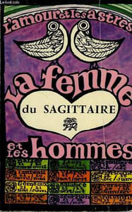 LA FEMME DU SAGITAIRE ET LES HOMMES