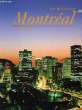 MONTREAL, UNE VILLE A DECOUVRIR, A CITY TO DISCOVER. GARDON ANNE