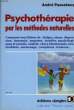 PSYCHOTHERAPIE PAR LES METHODES NATURELLES. PASSEBECQ ANDRE