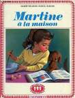 MARTINE A LA MAISON. DELAHAYE GILBERT, MARLIER MARCEL